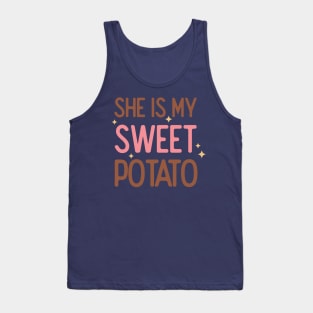 She is my Sweet Potato Tank Top